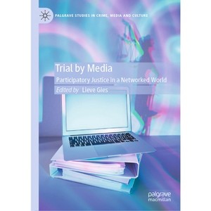 Trial by Media - (Palgrave Studies in Crime, Media and Culture) by  Lieve Gies (Hardcover) - 1 of 1