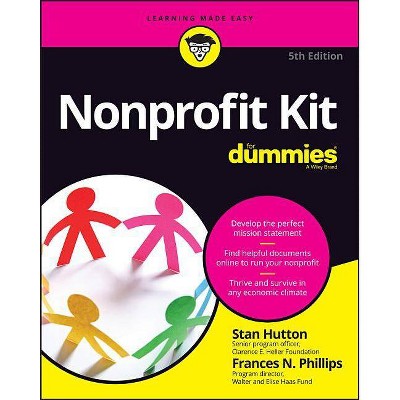 Nonprofit Kit for Dummies - (For Dummies (Lifestyle)) 5th Edition by  Stan Hutton & Frances N Phillips (Paperback)