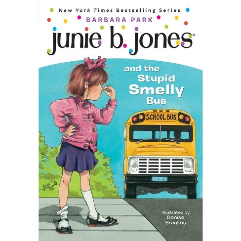 Junie B. Jones And The Stupid Smelly Bus ( Junie B. Jones) (paperback