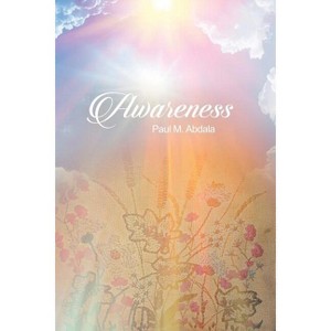 Awareness - by  Paul M Abdala (Paperback) - 1 of 1