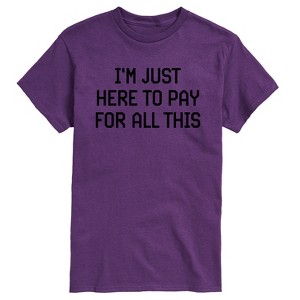 Men's - Instant Message - Funny Just Here To Pay Short Sleeve Graphic T-Shirt - 1 of 4