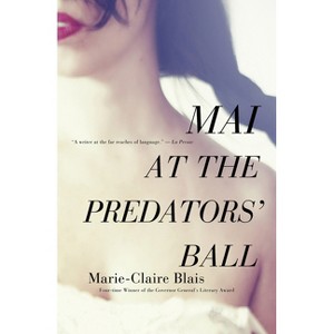 Mai at the Predators' Ball - (Soifs Cycle) by  Marie-Claire Blais (Paperback) - 1 of 1