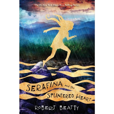 Serafina And The Splintered Heart-the Serafina Series Book 3 - By ...