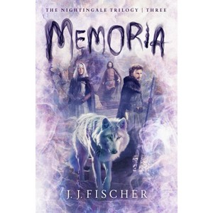 Memoria - (The Nightingale Trilogy) by  J J Fischer (Hardcover) - 1 of 1