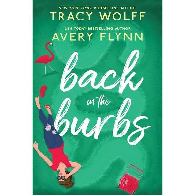 Back in the Burbs - by Avery Flynn (Paperback)