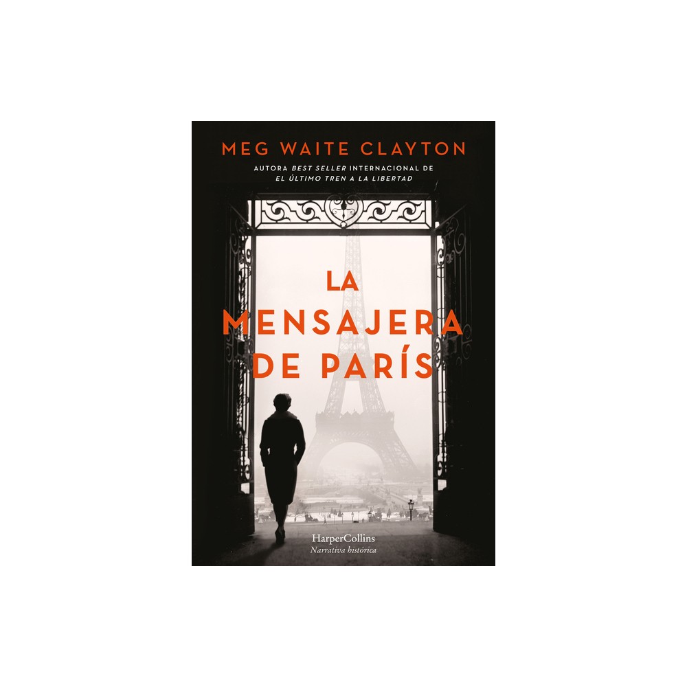 La mensajera de Pars - by Meg Waite Clayton (Paperback)