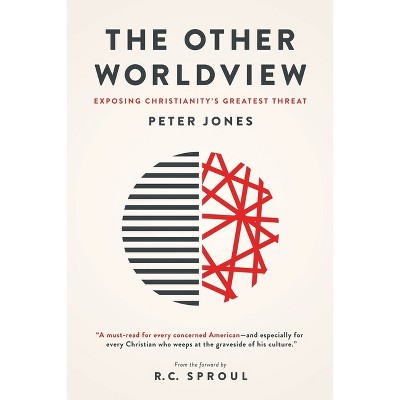 The Other Worldview - by  Peter Jones (Paperback)