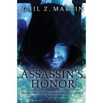 Assassin's Honor - (Assassins of Landria) by  Gail Z Martin (Paperback)