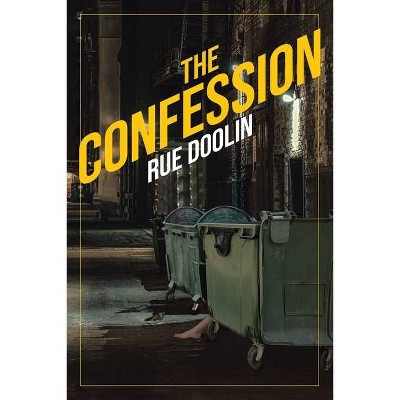 The Confession - by  Rue Doolin (Paperback)