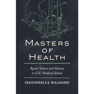 Masters of Health - by  Christopher Willoughby (Paperback) - 1 of 1