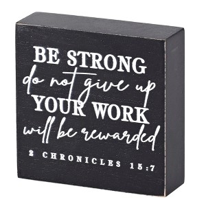 Dicksons TPLK33-241 Be Strong Your Work Will Be Rewarded Black and White 3 x 3 Inch MDF Decorative Wall Tabletop Sign Plaque - 1 of 3