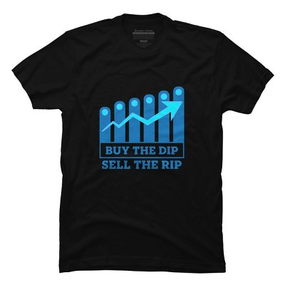Men's Design By Humans Buy The Dip Sell The Rip By MadderTees T-Shirt