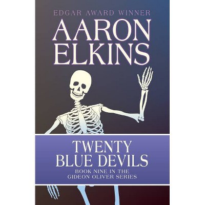 Twenty Blue Devils - (Gideon Oliver Mysteries) by  Aaron Elkins (Paperback)