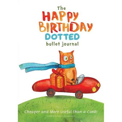 The Happy Birthday Dotted Bullet Journal - by  Blank Classic (Paperback)