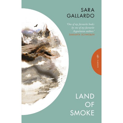 Land of Smoke - (Pushkin Press Classics) by  Sara Gallardo (Paperback)