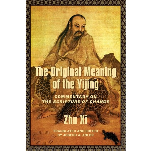 The Original Meaning Of The Yijing - (translations From The Asian ...