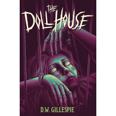 The Doll House - by  D W Gillespie (Hardcover)