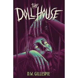 The Doll House - by  D W Gillespie (Hardcover) - 1 of 1