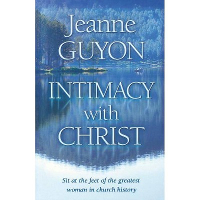 Intimacy with Christ - by  109327 Seedsowers (Paperback)