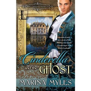 Cinderella and the Ghost - by  Marina Myles (Paperback) - 1 of 1
