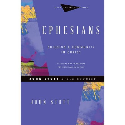 Ephesians - (John Stott Bible Studies) by  John Stott (Paperback)