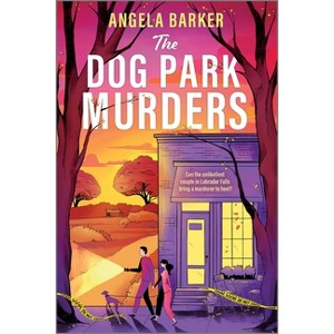 The Dog Park Murders - by  Angela Barker (Paperback) - 1 of 1