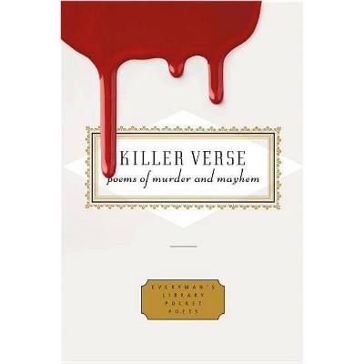 Killer Verse - (Everyman's Library Pocket Poets) by  Harold Schechter & Kurt Brown (Hardcover)