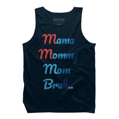 Men's Design By Humans Mother's Day Mama Mommy Mom Bruh By prsfashion Tank Top
