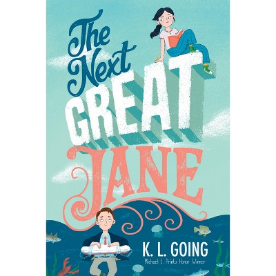 The Next Great Jane - by  K L Going (Hardcover)