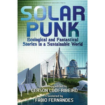 Solarpunk - by  Gerson Lodi-Ribeiro & Carlos Orsi (Paperback)