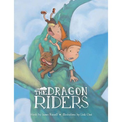 The Dragon Riders - (Dragon Brothers) by  James Russell (Hardcover)