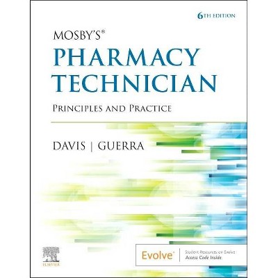 Mosby's Pharmacy Technician - 6th Edition by  Elsevier & Karen Davis & Anthony Guerra (Paperback)