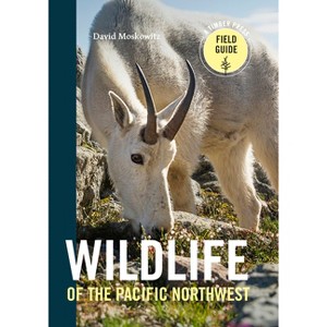 Wildlife of the Pacific Northwest - (Timber Press Field Guide) by  David Moskowitz (Paperback) - 1 of 1