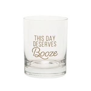 Totalee Gift This Day Deserves booze Rocks Glass Clear 10 oz - 1 of 1