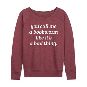 Women's - Instant Message - Call Me Bookworm Like Bad Thing Lightweight French Terry Wide Neck Long Sleeve Graphic Shirt - 1 of 4