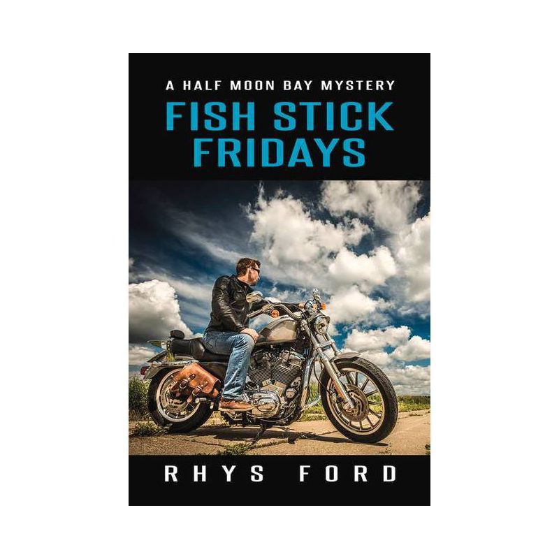 Fish Stick Fridays - (Half Moon Bay) by  Rhys Ford (Paperback), 1 of 2