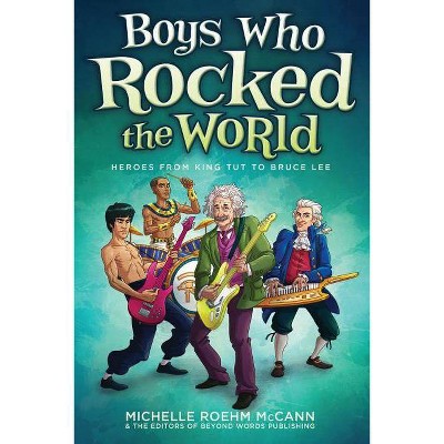 Boys Who Rocked the World - by  Michelle Roehm McCann (Paperback)