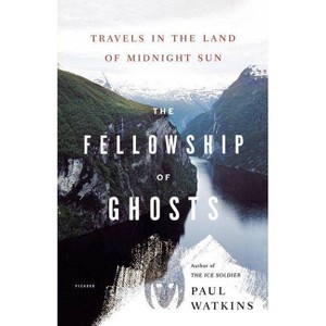 The Fellowship of Ghosts - by  Paul Watkins (Paperback) - 1 of 1