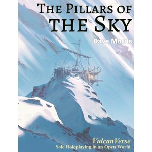 The Pillars of the Sky - (Vulcanverse) by  Dave Morris (Hardcover) - 1 of 1
