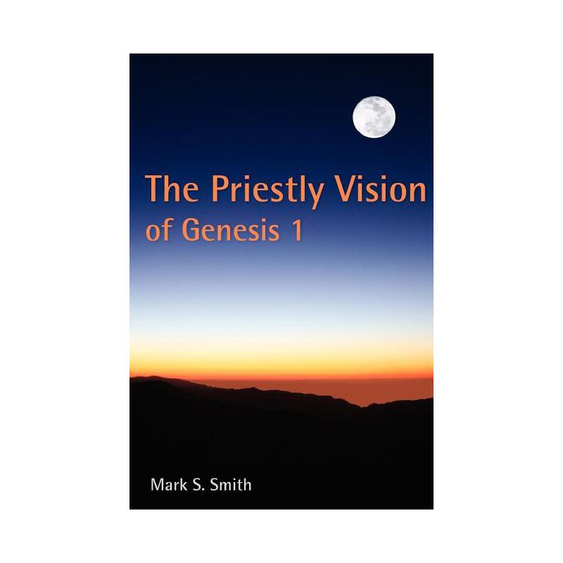 The Priestly Vision of Genesis 1 - Mystical Theology Paperback