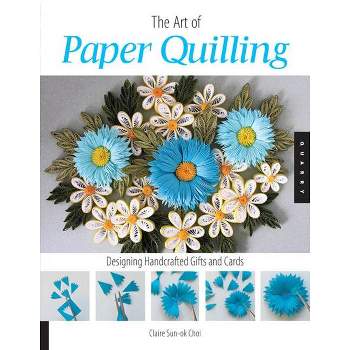Creative Paper Quilling - By Ann Martin (paperback) : Target
