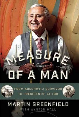  Measure of a Man - by  Martin Greenfield & Wynton Hall (Hardcover) 