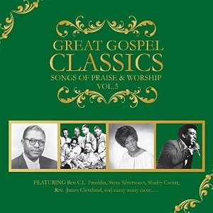Various Artists - Great Gospel Classics: Songs Of Praise & Worship, Vol. 5 (CD) - 1 of 1