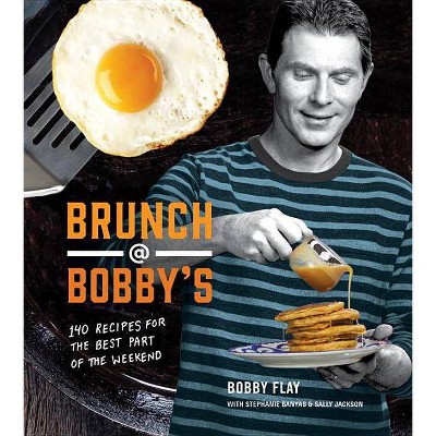 Brunch at Bobby's - by  Bobby Flay & Stephanie Banyas & Sally Jackson (Hardcover)