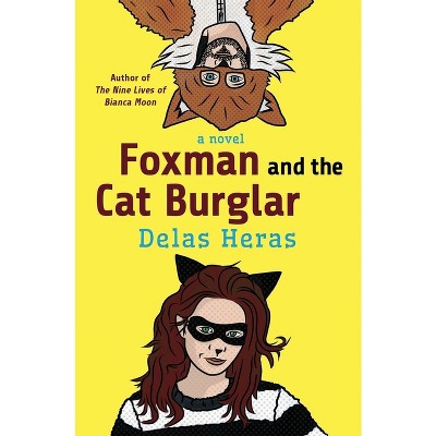 Foxman and the Cat Burglar - by  Delas Heras (Paperback)