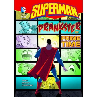 Superman: Prankster of Prime Time - by  Martin Pasko (Paperback)