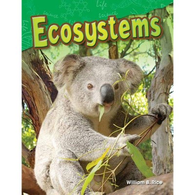 Ecosystems - (Science Readers) by  William B Rice (Paperback)