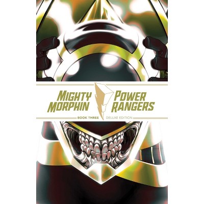 Mighty Morphin / Power Rangers Book Three Deluxe Edition - by  Ryan Parrott & Marguerite Bennett (Hardcover)