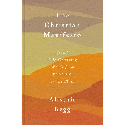The Christian Manifesto - by  Alistair Begg (Paperback)