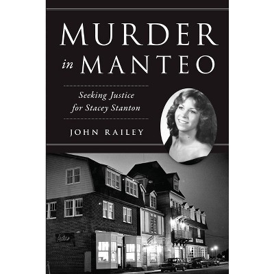 Murder in Manteo - (True Crime) by  John Railey (Paperback)